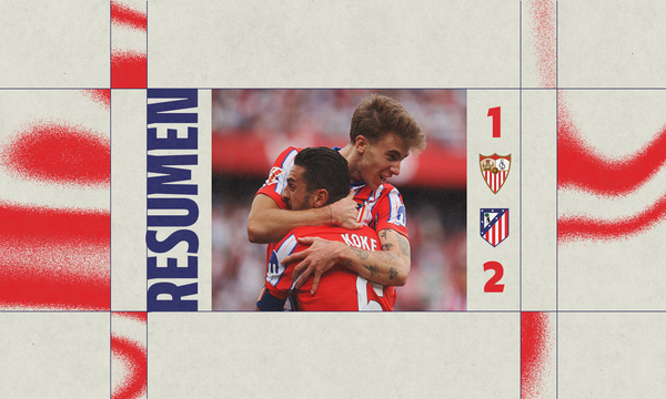 Resumen del Sevilla 1-2 Atlético de Madrid